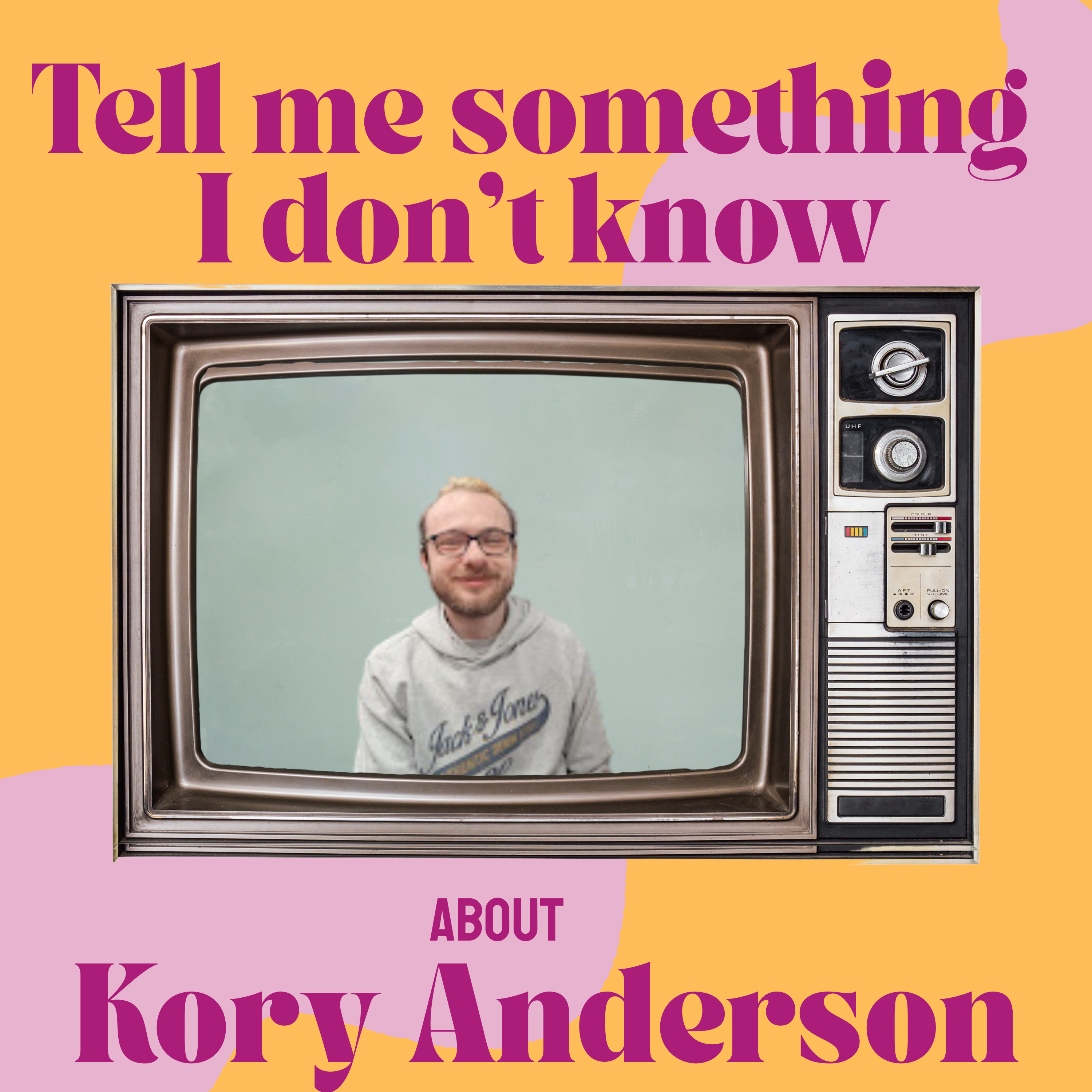 Tell Me Something I Don't Know about Kory Anderson Logo