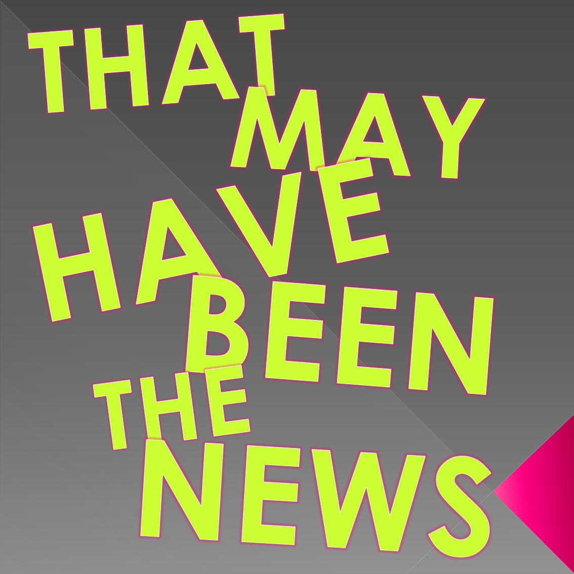 That May Have Been The News - Week 6 Logo
