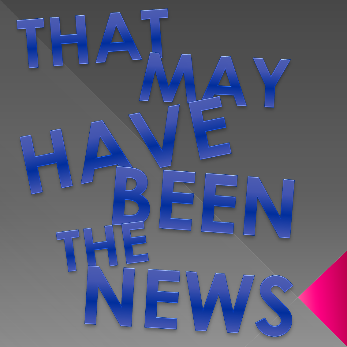 That May Have Been the News - Spring 2 Logo