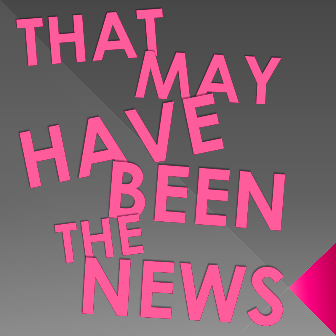 That May Have Been The News - Week 5 Logo