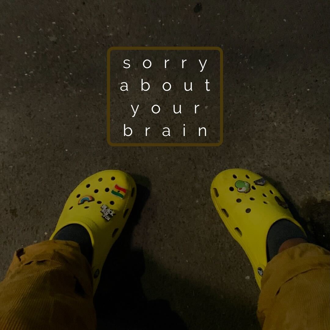 sorry about your brain Logo