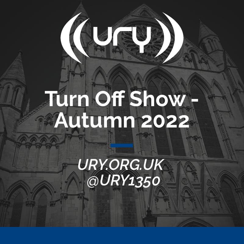 Turn Off Show - Autumn 2022 Logo