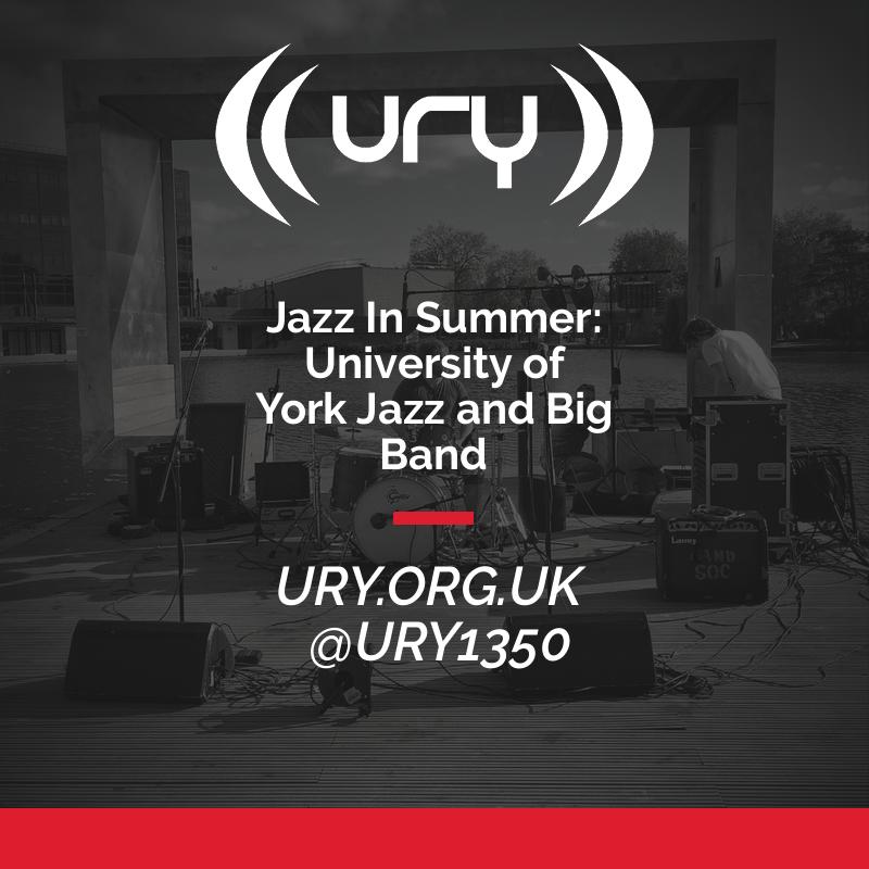 Jazz In Summer: University of York Jazz and Big Band Logo