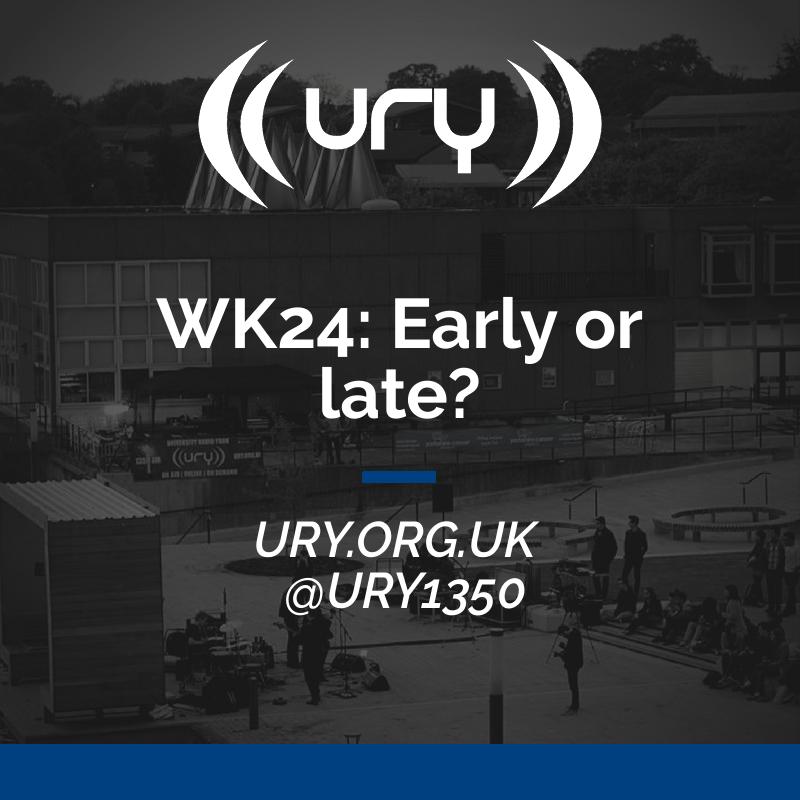 WK24: Early or late? logo.