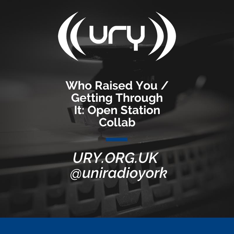 Who Raised You / Getting Through It: Open Station logo.