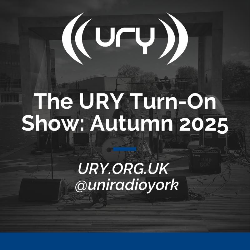 The URY Turn-On Show: Autumn 2025 Logo