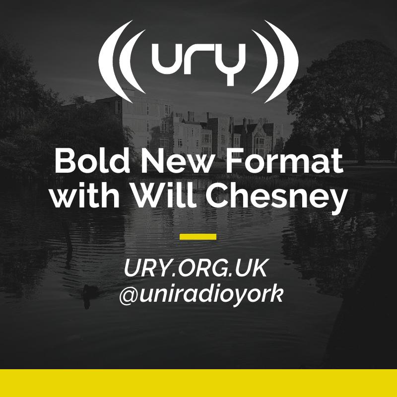 Bold New Format with Will Chesney Logo