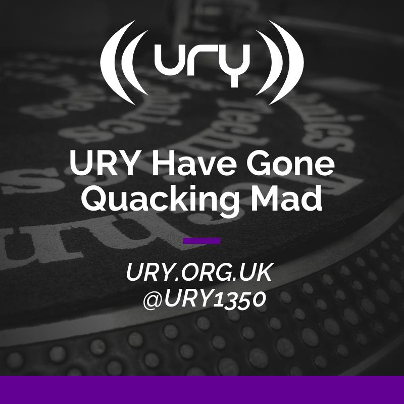 URY Have Gone Quacking Mad logo.