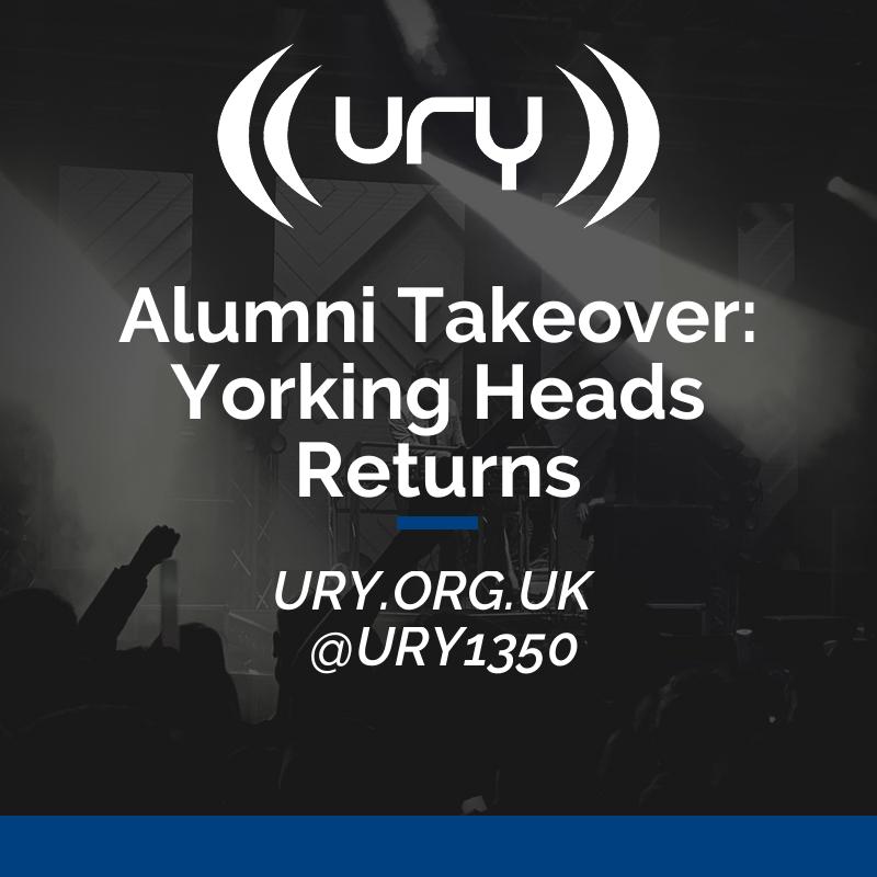 Alumni Takeover: Yorking Heads Returns logo.