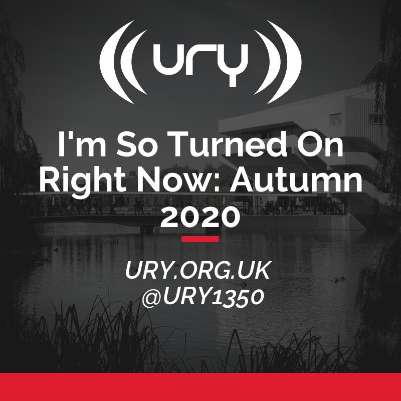 I'm So Turned On Right Now: Autumn 2020 Logo