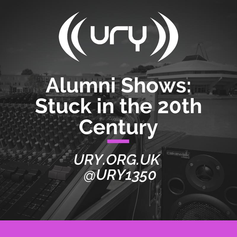 Alumni Shows: Stuck in the 20th Century Logo